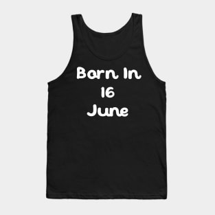 Born In 16 June Tank Top